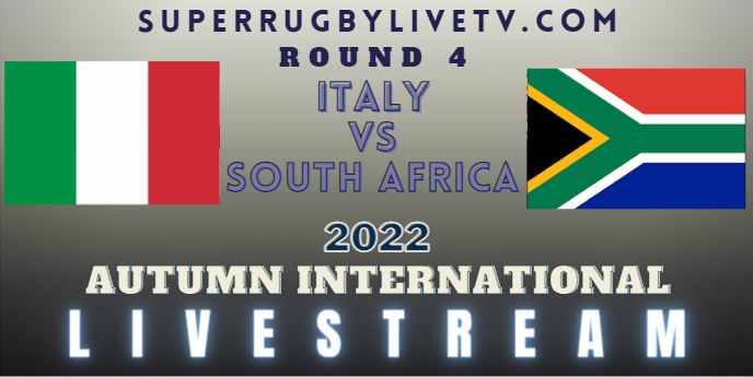South Africa Vs Italy Autumn Internationals Rugby Live Stream