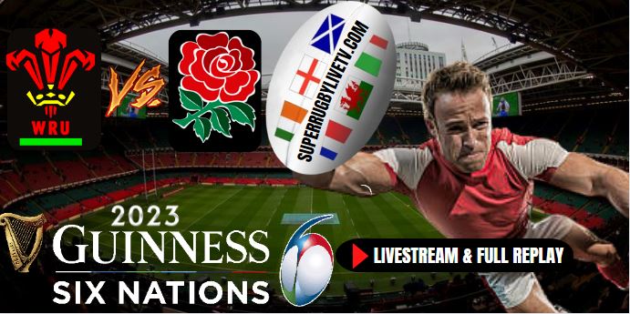 Wales VS England Six Nations Rugby Live Stream Full Replay