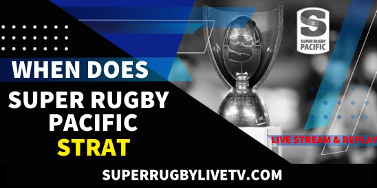 How To Watch Super Rugby Pacific 2023 Today When Does It Start