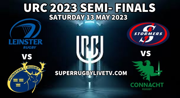 URC semi-finals 2023 Schedule Dates Time Live Stream Replay