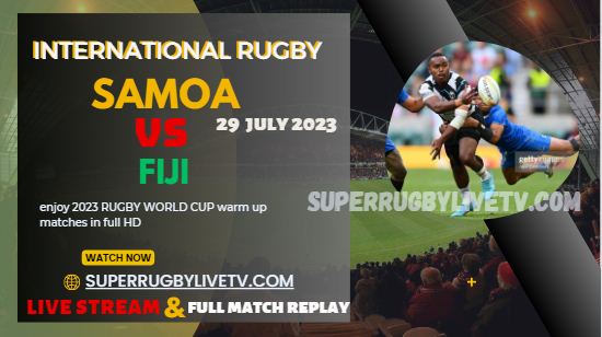 Samoa Vs Fiji International Rugby Live Stream