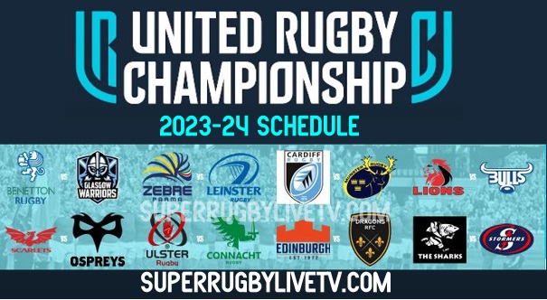 United Rugby Championship 2023-24 Schedule Dates Live Stream