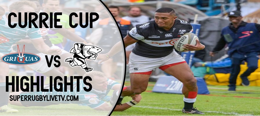 Griquas VS Sharks Highlights 2022 Currie Cup Rd 2