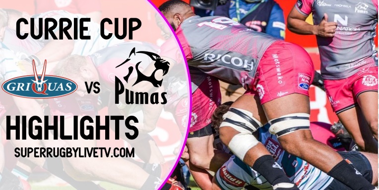 Griquas VS Pumas Highlights 2022 Currie Cup Rd 3