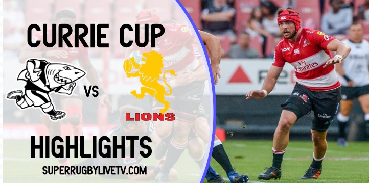 Sharks VS Lions Highlights 2022 Currie Cup Rd 4