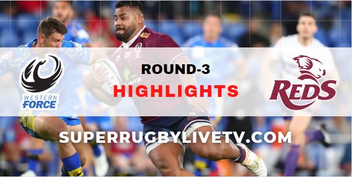 Force Vs Reds Super Rugby Pacific Highlights 2022 Rd 3