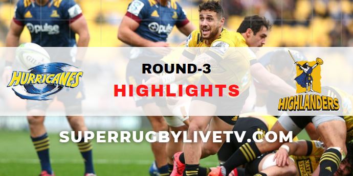 Hurricanes Vs Highlanders Super Rugby Pacific Highlights 2022 Rd 3