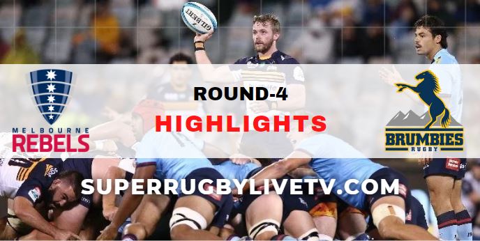 Rebels Vs Brumbies Super Rugby Pacific Highlights Rd 4