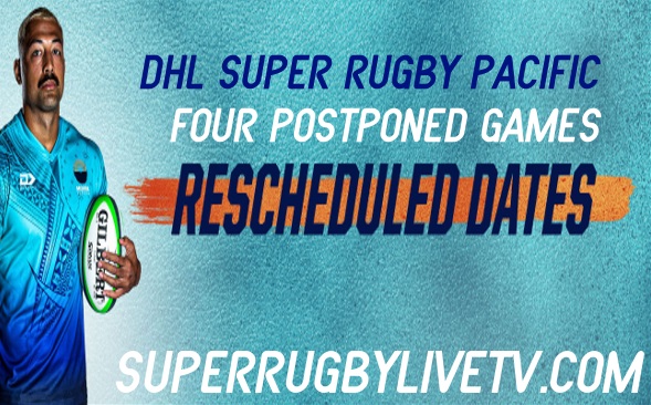 dhl-super-rugby-pacific-2022-four-postponed-games-rescheduled
