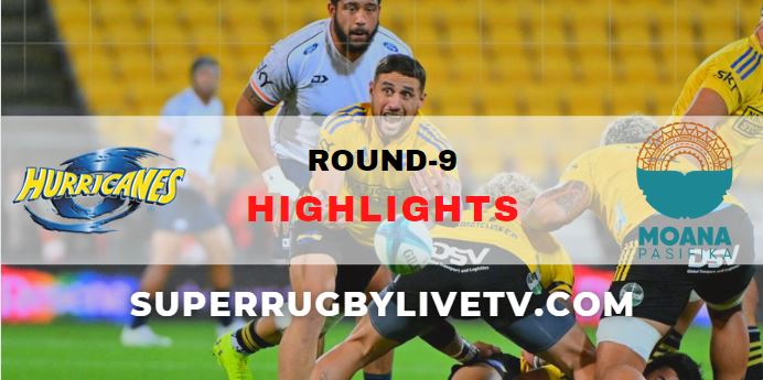 Hurricanes Vs Moana Super Rugby Pacific Highlights Rd 9