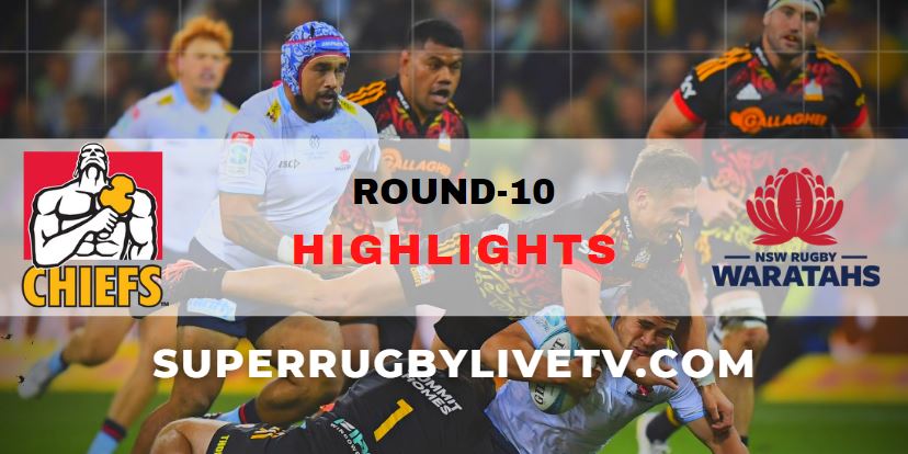 Chiefs Vs Waratahs Super Rugby Pacific Highlights Rd 10