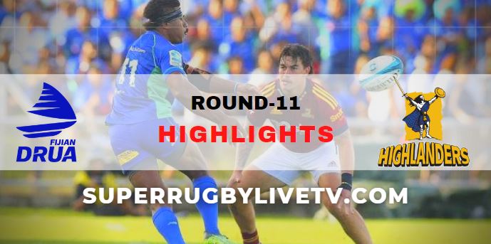 Fijian Drua Vs Highlanders Super Rugby Pacific Highlights Rd 11