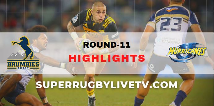 Brumbies Vs Hurricanes Super Rugby Pacific Highlights Rd 11