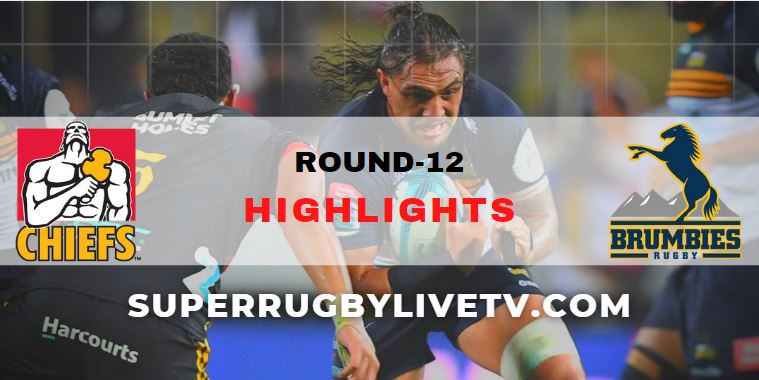 Chiefs Vs Brumbies Super Rugby Highlights Rd 12