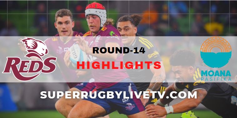 Reds Vs Moana Super Rugby Highlights Rd 14