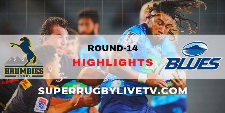 Brumbies Vs Blues Super Rugby Highlights Rd 14