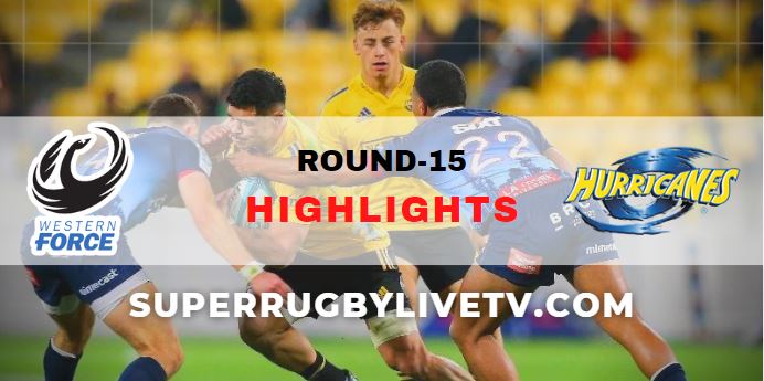 Force Vs Hurricanes Super Rugby Highlights Rd 15
