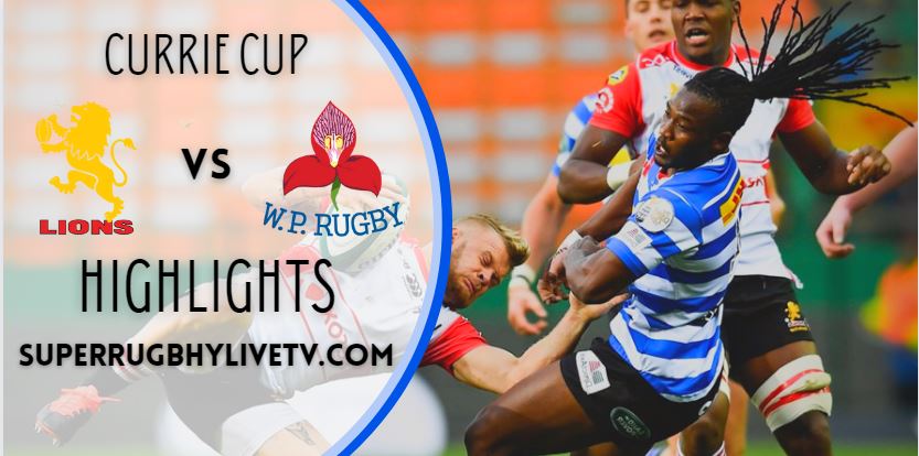 Lions Vs Western Province Currie Cup Highlights 2022 Rd 12