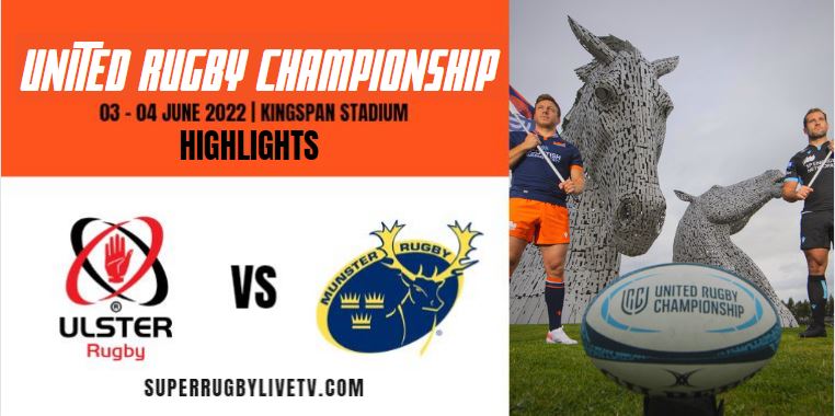 Munster Rugby Vs Ulster URC Highlights 2022 Quarterfinal