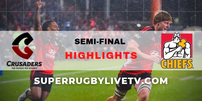 Crusaders Vs Chiefs Super Rugby Semifinal Highlights