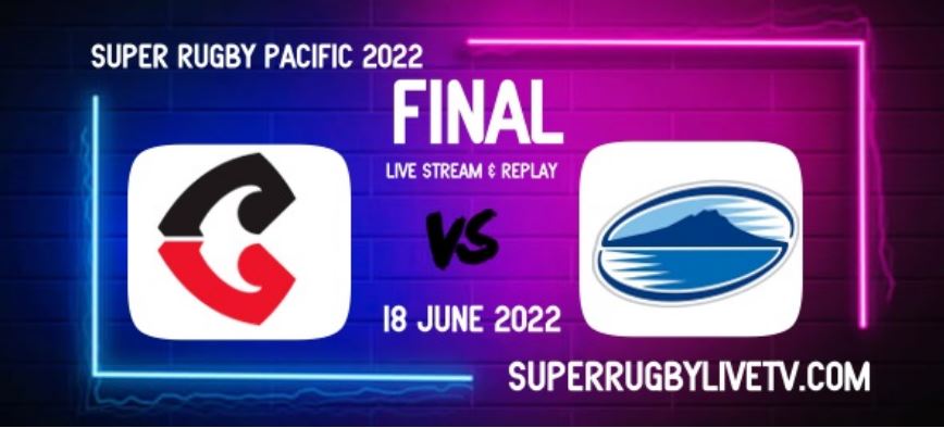 Crusaders Vs Blues Super Rugby Final 2022