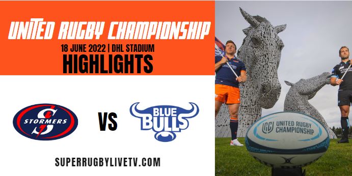 Stormers Vs Bulls URC Highlights 2022 Final
