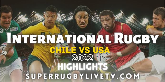 CHILE Vs USA International Rugby Highlights