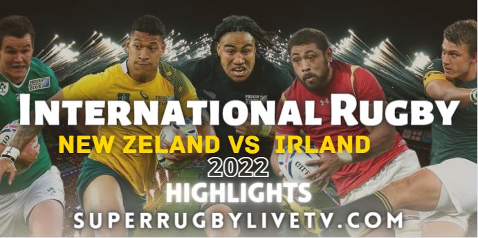 New Zeland Vs Irland International Rugby Highlights
