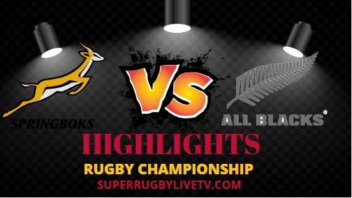 Rugby Championship New Zealand VS Springboks Highlights 06082022