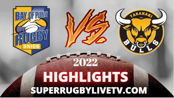 Taranaki Vs Bay Of Plenty Highlights 14082022