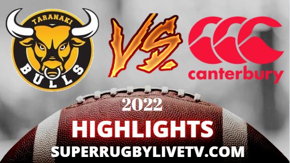 Canterbury Vs Taranaki Highlights 20082022