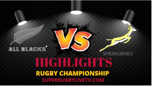 Rugby Championship Springboks VS New Zealand Highlights 13082022