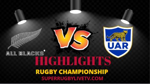 Rugby Championship Argentina VS New Zealand Highlights 27082022