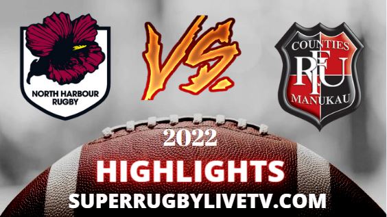 Counties Manukau Vs North Harbour Highlights 04092022