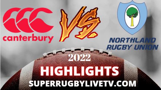 Northland Vs Canterbury Highlights 11092022