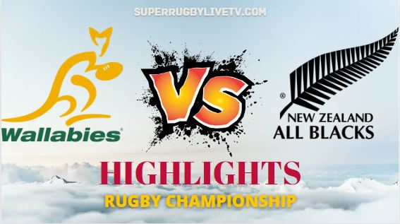 Rugby Championship New Zealand VS Australia Highlights 15092022