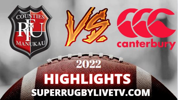 Canterbury Vs Counties Manukau Highlights 17092022