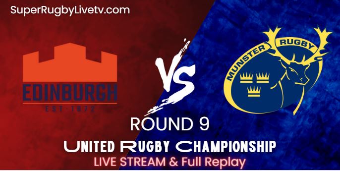 Edinburgh Vs Munster Rugby Live Stream 2022: Rd-9 United Rugby Championship: Replay