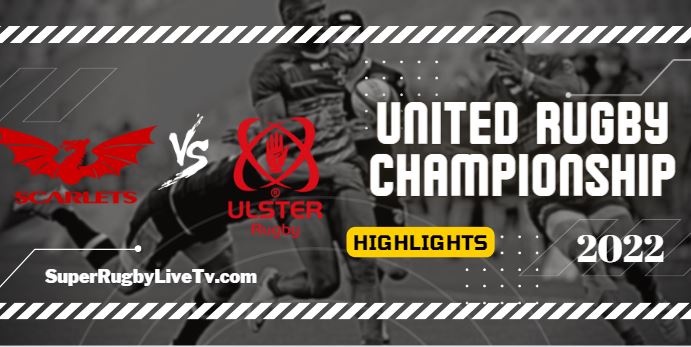 Llanelli Scarlets Vs Ulster Rugby Highlights 24Sept2022 URC