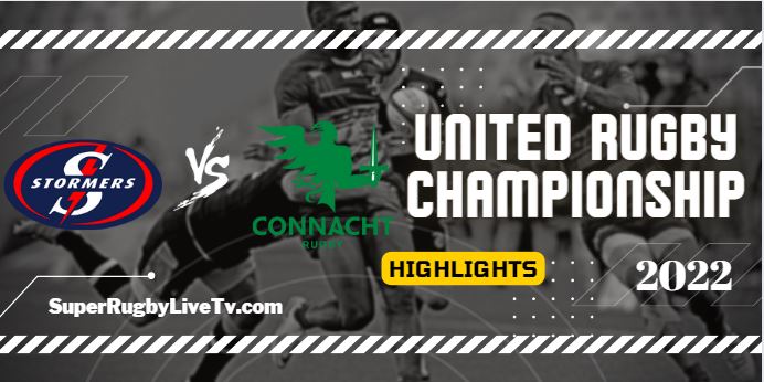 Stormers Vs Connacht Rugby Highlights 24Sept2022 URC