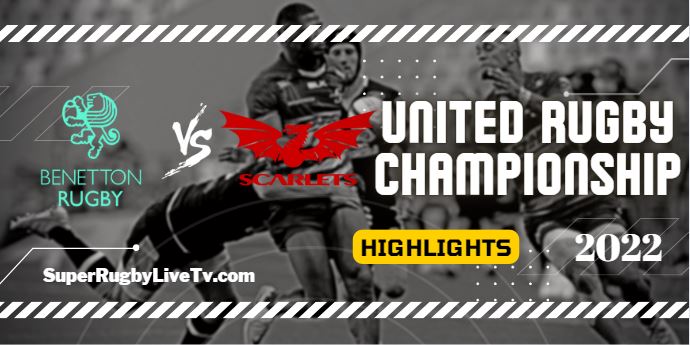 Benetton Rugby Vs Llanelli Scarlets Rugby Highlights 01Oct2022 URC