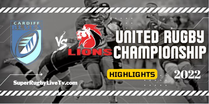 Cardiff Rugby Vs Lions Rugby Highlights 30sept2022 URC