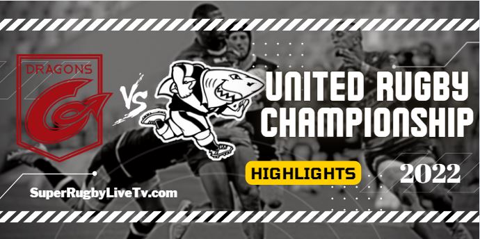 Dragons Vs Sharks Rugby Highlights 02Oct2022 URC