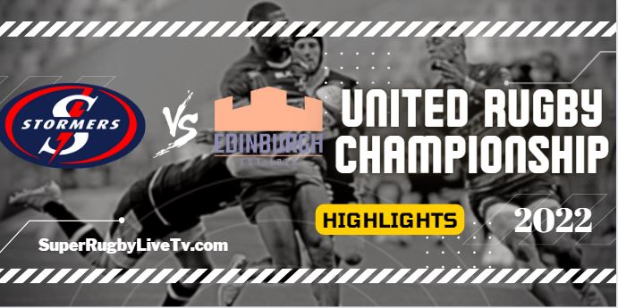 Stormers Vs Edinburgh Rugby Highlights 01Oct2022 URC
