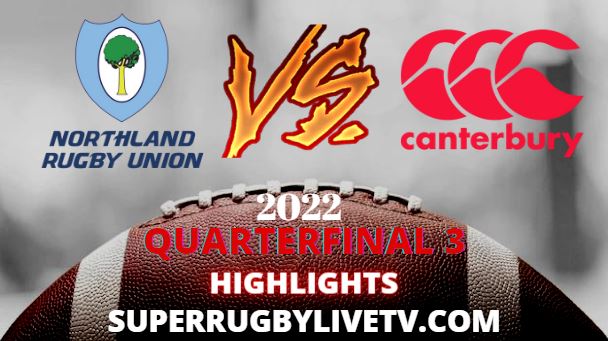 Northland Vs Canterbury Highlights 08102022