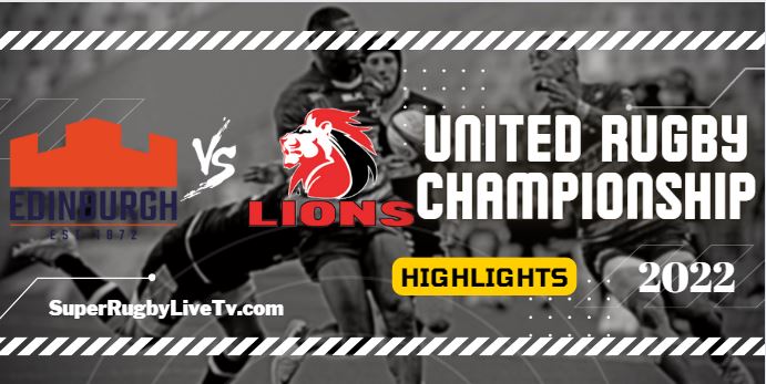 Edinburgh Vs Lions Rugby Highlights 08Oct2022 URC