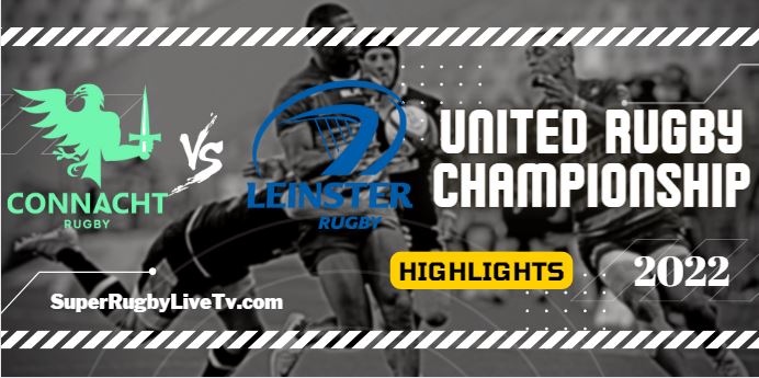 Connacht Vs Leinster Rugby Highlights 15oct2022 URC
