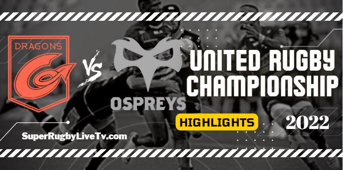 Dragons Vs Ospreys Rugby Highlights 23Oct2022 URC