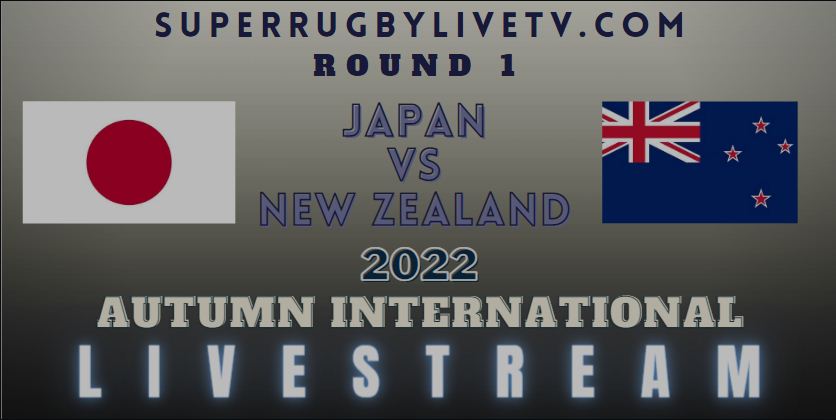 new-zealand-vs-japan-autumn-internationals-rugby-live-stream