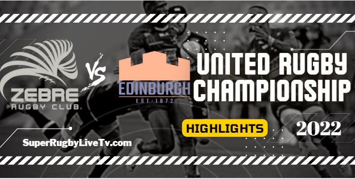 Zebre Vs Edinburgh Rugby Highlights 22Oct2022 URC